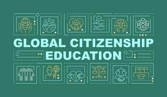 Global citizenship education word concepts dark green banner. Infographics with editable icons on color background. Isolated typography. Vector illustration with text