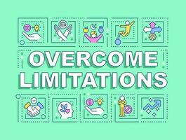 Overcoming limitations word concepts green banner. Personal development. Infographics with editable icons on color background. Isolated typography. Vector illustration with text