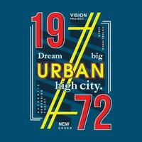 big dream urban city graphic typography vector, t shirt design, illustration, good for casual style vector