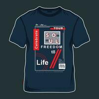 freedom to life graphic typography vector, t shirt design, illustration, good for casual style vector