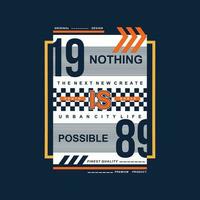 nothing is possible flat graphic fashion style, t shirt design, typography vector, illustration vector