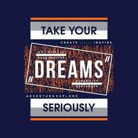 take your dreams graphic design, typography vector, illustration, for print t shirt, cool modern style vector