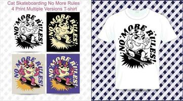 Cat Skateboarding No More Rules 4 Print Multiple Versions T-shirt vector