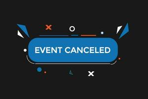 new event canceled, level, sign, speech, bubble  banner, vector