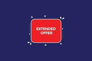 new extended offer, level, sign, speech, bubble  banner, vector