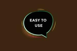 new easy to use, level, sign, speech, bubble  banner, vector