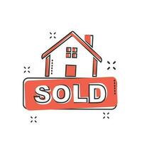 Cartoon sold house icon in comic style. Home illustration pictogram. Sold sign splash business concept. vector