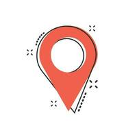 Vector cartoon pin location icon in comic style. Navigation map, gps sign illustration pictogram. Pin business splash effect concept.