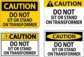 Caution Sign Do Not Sit Or Stand On Transforme vector