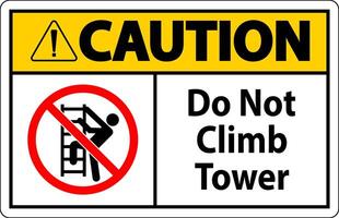 Caution Sign Do Not Climb Tower On White Background vector