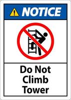 Notice Sign Do Not Climb Tower On White Background vector