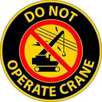 Prohibition Sign Do Not Operate Crane Overhead Power Lines Symbol vector