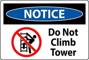 Notice Sign Do Not Climb Tower On White Background vector