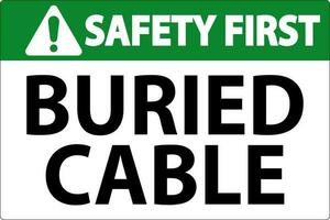 Safety First Sign Buried Cable On White Background vector