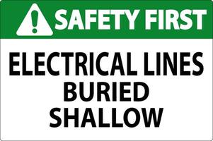 Safety First Sign Electrical Lines, Buried Shallow On White Bacground vector