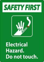 la seguridad primero firmar eléctrico peligro. hacer no toque vector
