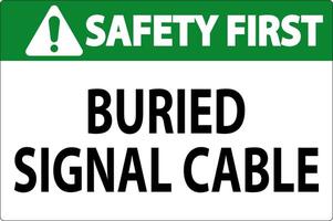 Safety First Sign Buried Signal Cable On White Bacground vector