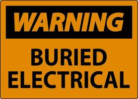 Warning Sign Buried Electrical On White Bacground vector