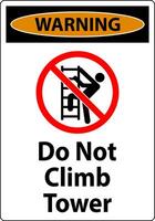 Warning Sign Do Not Climb Tower On White Background vector