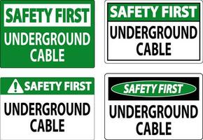 Safety First Sign Underground Cable On White Bacground vector