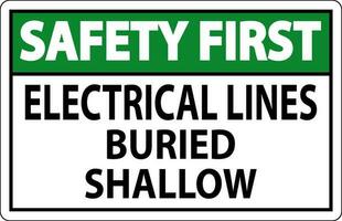 Safety First Sign Electrical Lines, Buried Shallow On White Bacground vector