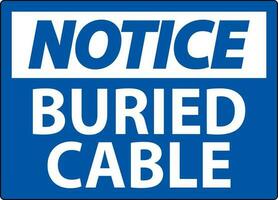 Notice Sign Buried Cable On White Background vector