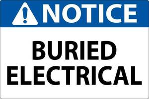 Notice Sign Buried Electrical On White Bacground vector