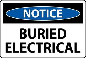 Notice Sign Buried Electrical On White Bacground vector