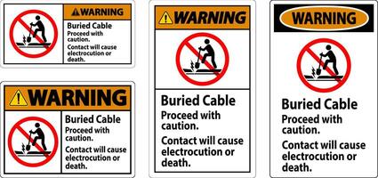 Warning Sign Buried Cable, Proceed With Caution, Contact Will Cause Electrocution Or Death vector