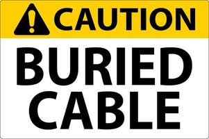 Caution Sign Buried Cable On White Background vector