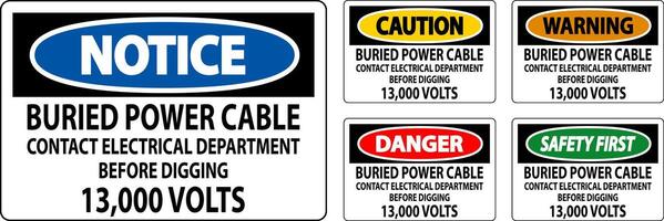 Danger Sign Buried Power Cable Contact Electrical Department Before Digging 13,000 Volts vector