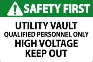 Safety First Sign Utility Vault - Qualified Personnel Only, High Voltage Keep Out vector