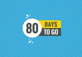 80 days to go countdown template. 80 day Countdown left days banner design vector