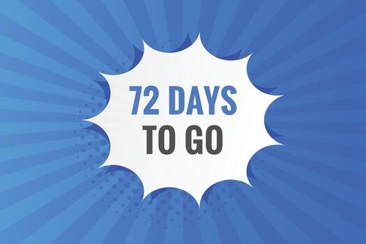 72 dias a Vamos cuenta regresiva modelo. 72 día cuenta regresiva izquierda dias bandera diseño vector