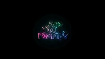 Are you ready glow colorful neon laser text animation video