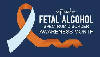 International Fetal alcohol spectrum disorder awareness month is observed every year in September For banner, poster, card and background design. vector