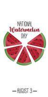Watermelon holiday. World watermelon day. National watermelon day. A piece of watermelon and an inscription on a white background. Vector illustration.