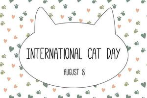 Postcard for the international cat day on August 8. Happy international cat day characters design collection with flat color. Illustration with slogan for clothe, print, banner, badge, poster, sticker vector