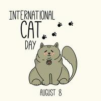 tarjeta postal para el internacional gato día en agosto 8. contento internacional gato día caracteres diseño colección con plano color. ilustración con eslogan para vestir, imprimir, bandera, insignia, póster, pegatina vector