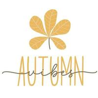 Autumn vibes. Seasonal square template with motivation quote and chestnut leaf in minimalist style. Hand drawn lettering. Autumn design for banners, poste vector
