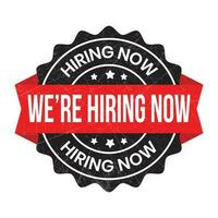 We Are Hiring Now Label, Badge, Rubber Stamp, Hiring Now Emblem, Now Hiring Vector Illustration With Grunge Texture