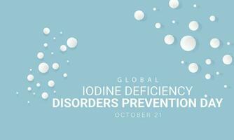 Global iodine deficiency disorders prevention day. background, banner, card, poster, template. Vector illustration.