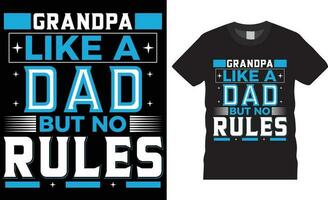 Happy Grandparents day Typography t shirt design vector print template.Grandpa like a dad but norules