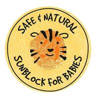 Safe and natural sunblock for babies, badge label vector