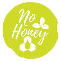 No Honey label. Healthy and Organic Food. Font with Brush. Food Intolerance Symbols and Badges. Vector illustration icon