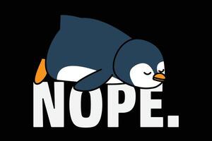 Nope funny lazy day t-shirt design vector