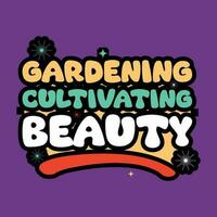 Gardening typography t-shirt design vector