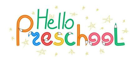 Hello preschool typography with color pencils vector illustration