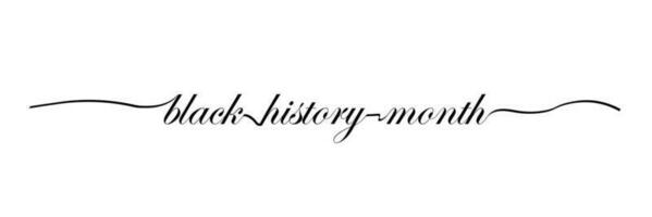 Black History Month Monoline Handwriting isolated on white background, celebrated on February. Editable Vector Illustration. EPS 10