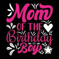 Mom of the birthday boy shirt print template vector